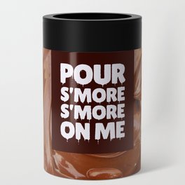 Pour Smore Smore On Me Can Cooler