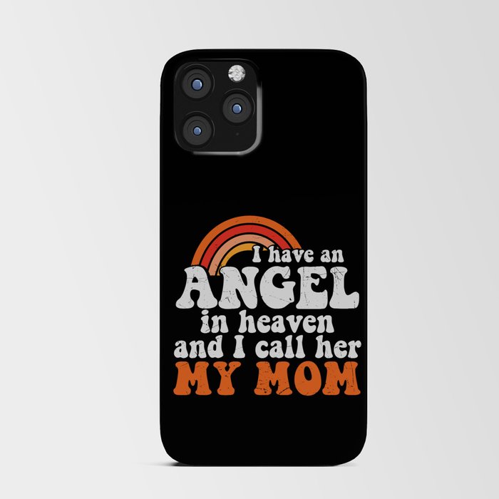 I Have An Angel In Heaven I Call Her Mom iPhone Card Case