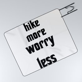 hike more worry less Picnic Blanket