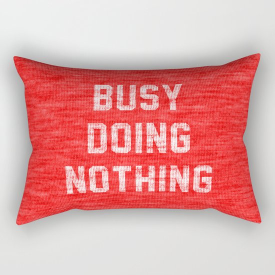 Busy Doing Nothing Rectangular Pillow