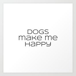 Dog Quotes Art Prints For Any Decor Style Society6