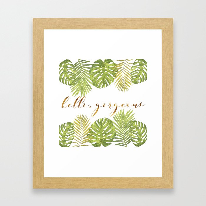 Hello, Gorgeous - Palms Framed Art Print