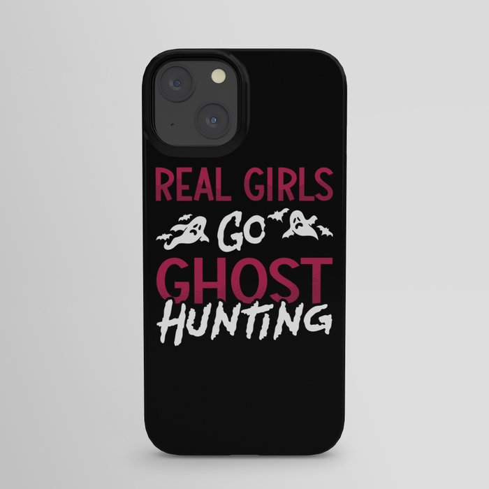 Ghost Hunter Spooky Real Girls Go Ghost Hunting iPhone Case