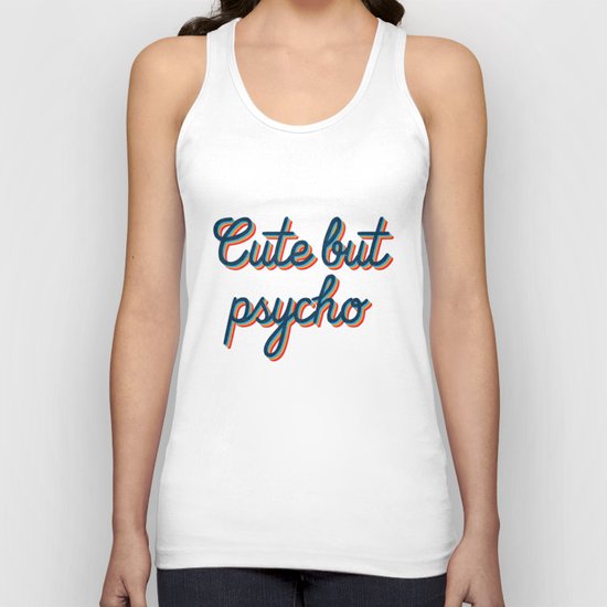 Cute but Psycho Unisex Tank Top