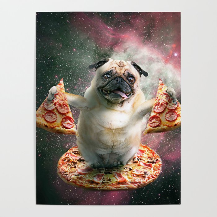 Funny Space Pug Dog With Pizza Poster