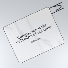 Compassion is the radicalism of our time Picnic Blanket