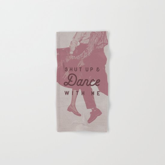 Shut Up & Dance with Me Hand & Bath Towel
