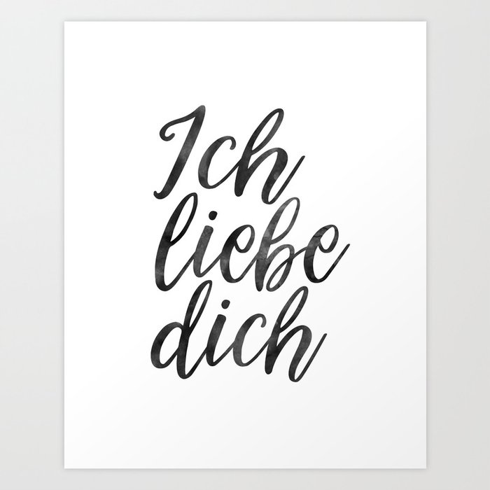 Ich Liebe Dich Love Quote Love Gift Boyfriend Gift Gift For Couples Anniversary Quote Valentines Day Art Print By Aleksmorin Society6