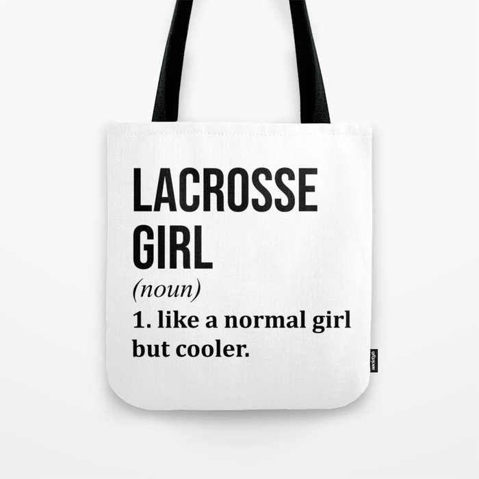 Lacrosse Girl Funny Quote Tote Bag