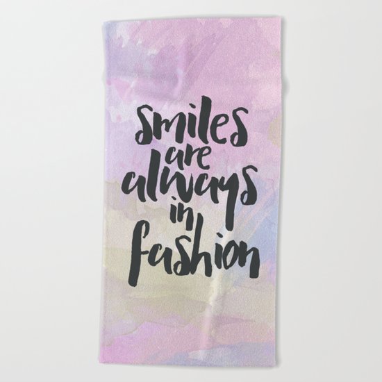 Smiles In Fashion Quote Beach Towel