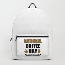 National Coffee Day January 1 December 31 - Coffee Lover Backpack