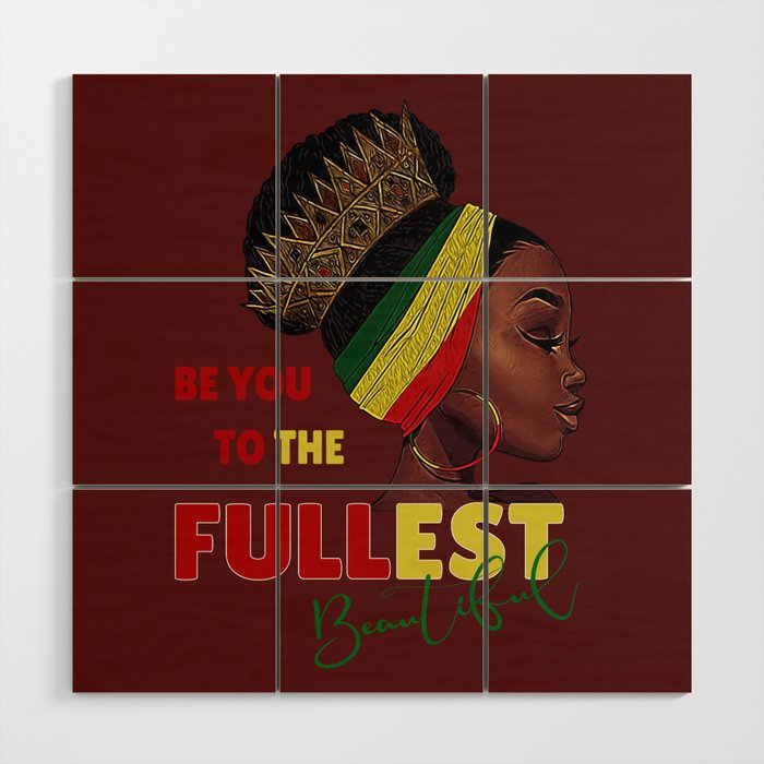 Be You To The Fullest: Beautiful Wood Wall Art