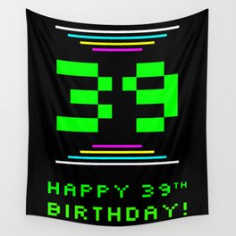 [ Thumbnail: 39th Birthday - Nerdy Geeky Pixelated 8-Bit Computing Graphics Inspired Look Wall Tapestry ]
