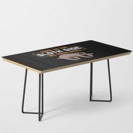 Come To The Sloth Side Funny Quote Coffee Table