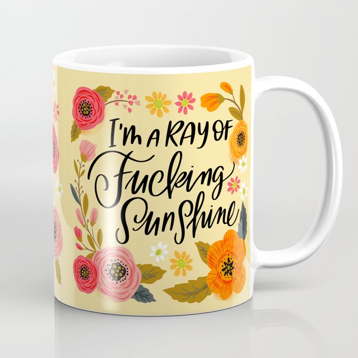 Pretty Swe*ry: I'm a Ray of Fucking Sunshine Coffee Mug