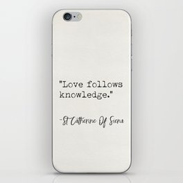 Love follows knowledge St Catherine of Siena iPhone Skin