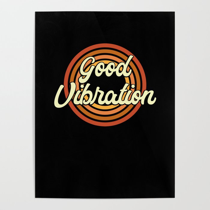 Good Vibration Poster