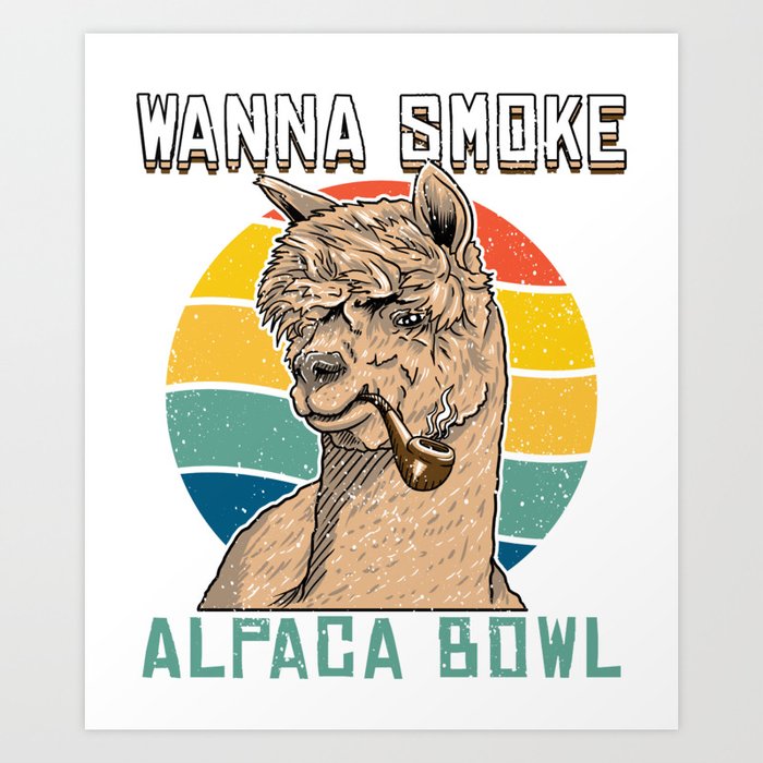 Wanna smoke Alpaca Bowl Alpaca Cool Animals Llama Art Print