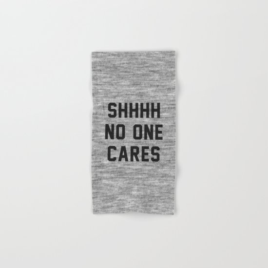 No One Cares Hand & Bath Towel