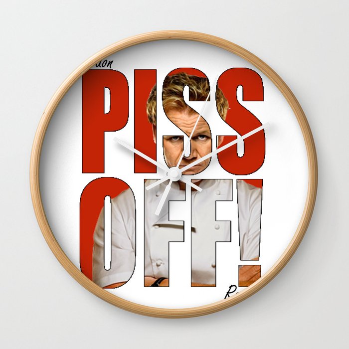 Gordon Ramsay - PISS OFF! Wall Clock