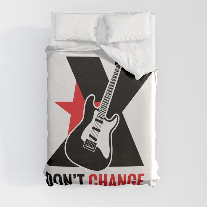 Don’t Change. Guitar. Duvet Cover
