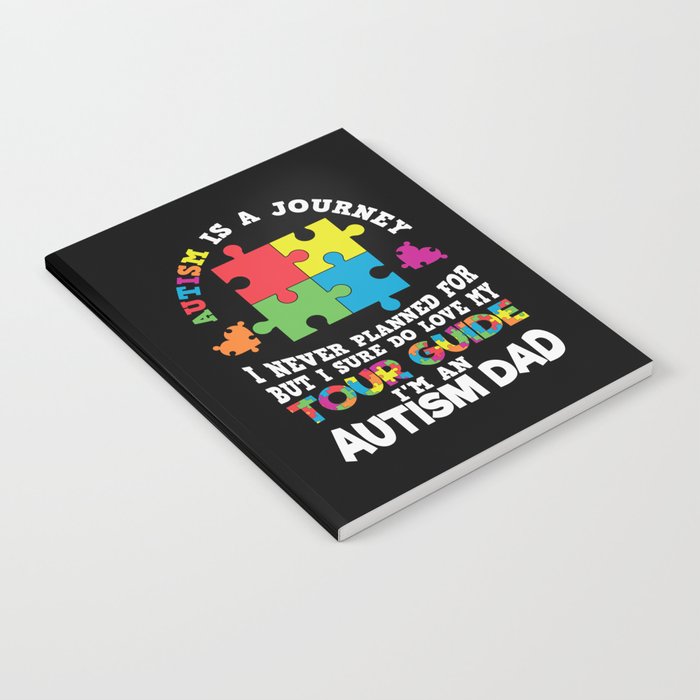 Autism Is A Journey Autism Dad Saying Notebook