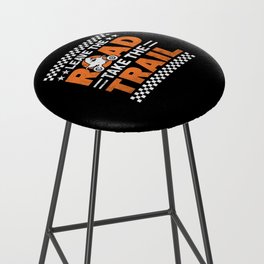 Leave The Road Take The Trail Dirt Bike Bar Stool