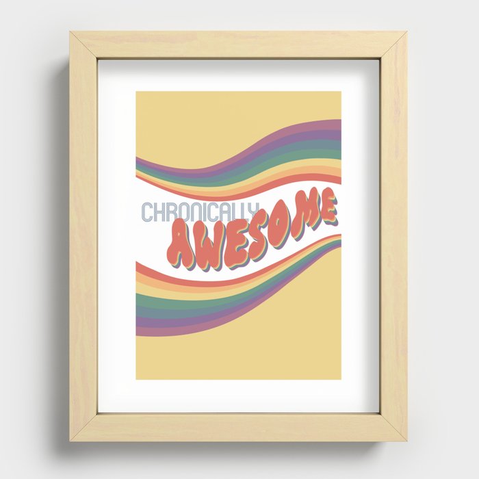 Chronically awesome Recessed Framed Print