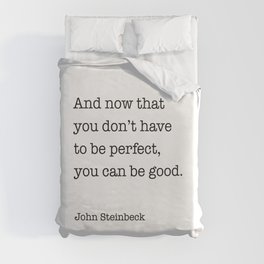 And now that you don’t have to be perfect Duvet Cover