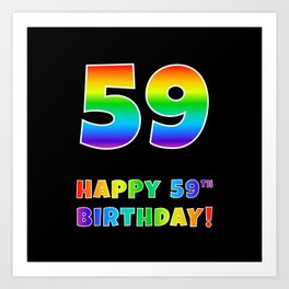 [ Thumbnail: HAPPY 59TH BIRTHDAY - Multicolored Rainbow Spectrum Gradient Art Print ]