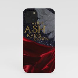 When Ash Rains Down iPhone Case