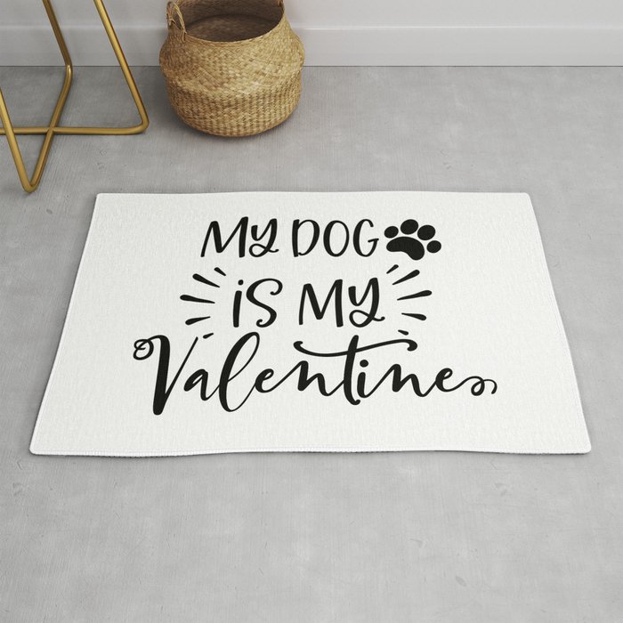 My Dog Is My Valentine Rug