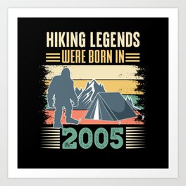 hiking legends were born in2005 Art Print | Dad, Bigfoot Mask, Retro, Vintage, Birthday Bigfoot, Born In 2005, For Dad, Bigfoot, Gift Idea, 80S 