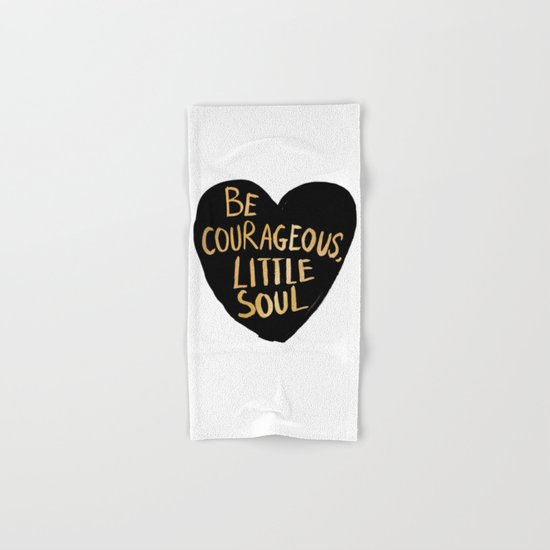 Be Courageous, Little Soul Hand & Bath Towel