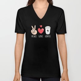 Peace Love Coffee Drinker Caffeine Latte V Neck T Shirt