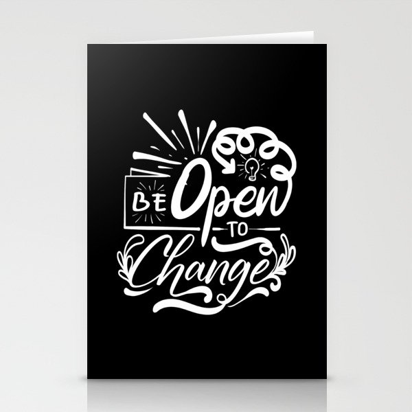 Be Open To Change Motivational Script Quote Stationery Cards