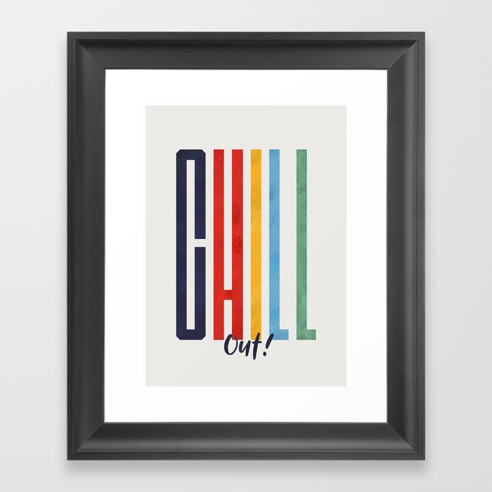 CHILL OUT! modern type Framed Art Print