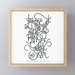 "dig me out" lettering Framed Mini Art Print