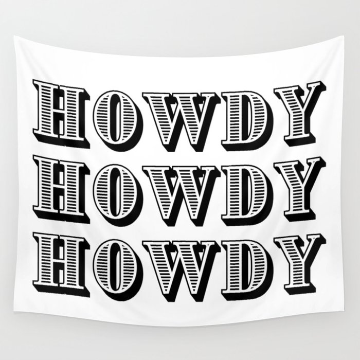 Black And White Howdy Wall Tapestry