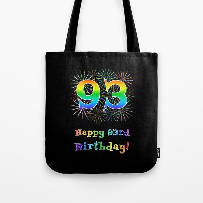 93rd Birthday - Fun Rainbow Spectrum Gradient Pattern Text, Bursting Fireworks Inspired Background Tote Bag