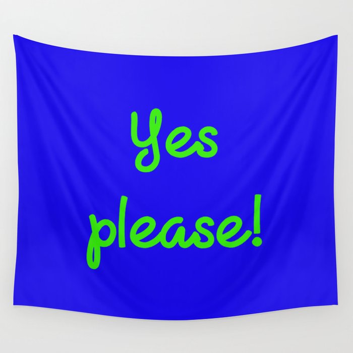 Yes please! Wall Tapestry