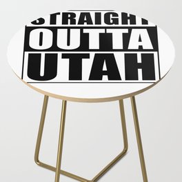Straight Outta Utah Side Table