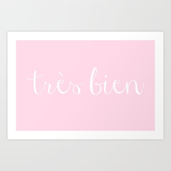 très bien Art Print
