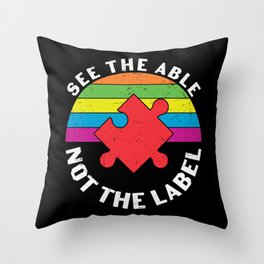 See the Able Not The Label Autism Throw Pillow