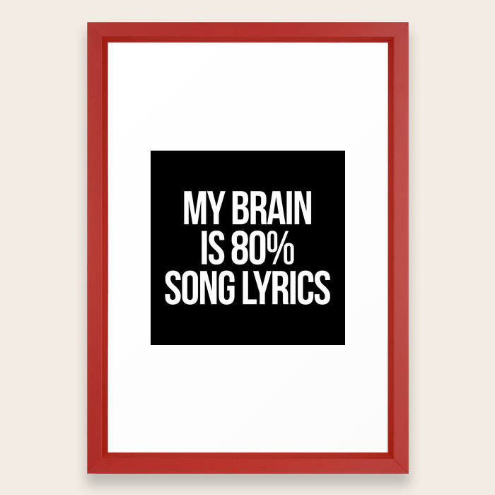 Song Lyrics Funny Quote Framed Art Print By Envyart Society6