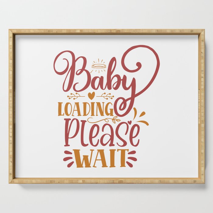 Baby Loading Please Wait Serving Tray