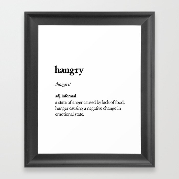Hangry black and white contemporary minimalism typography design home wall decor bedroom Framed Art Print