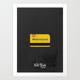 This is New York for me. "Metrocard" Art Print