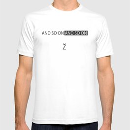 Slavoj Zizek And So On And So On T Shirt
