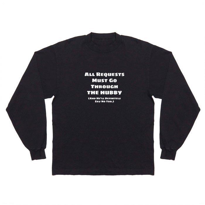 All Requests Hubby (in White) Long Sleeve T Shirt
